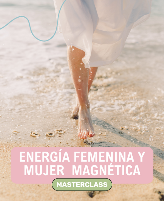 Nueva Master Class “ Energía femenina y mujer  magnética ”